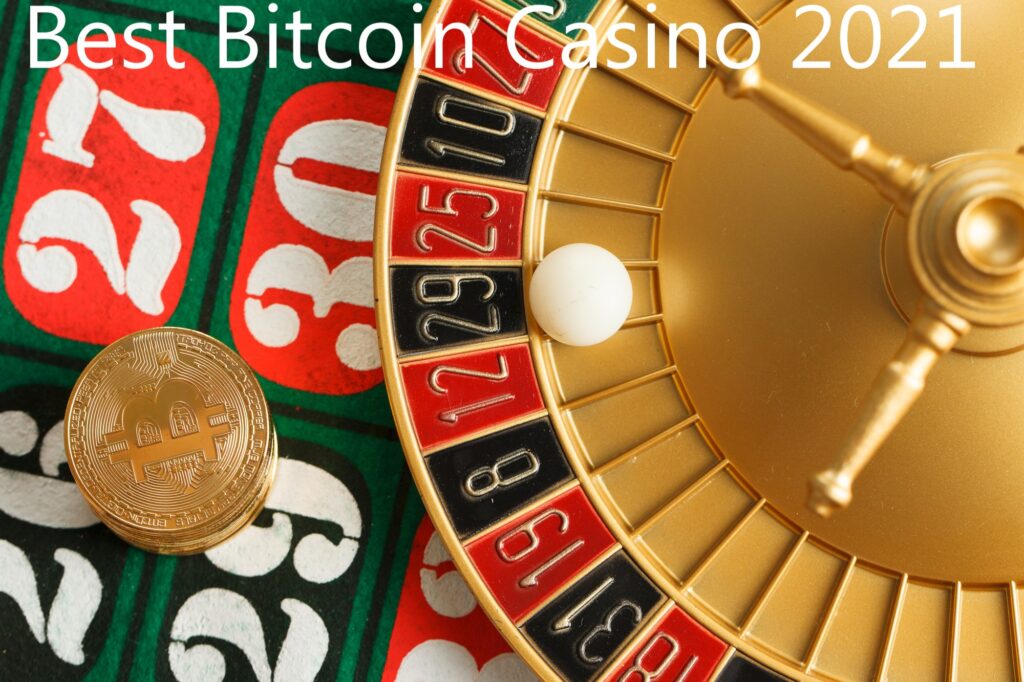 Best Bitcoin Casino 2021