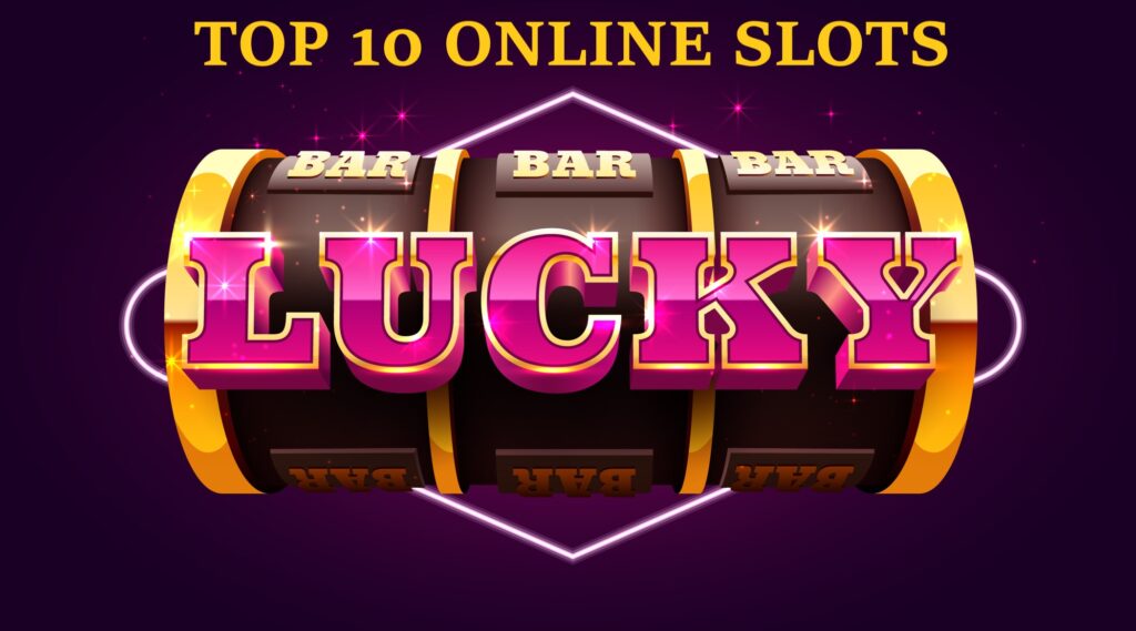 Top 10 Online Slots